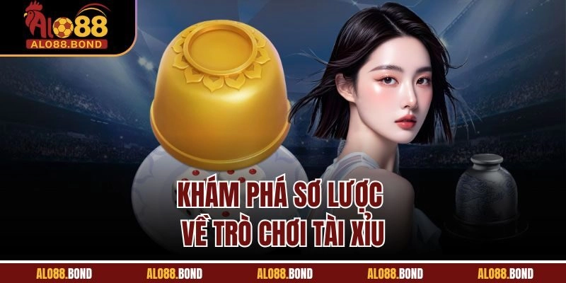Khám phá sơ lược về trò chơi tài xỉu