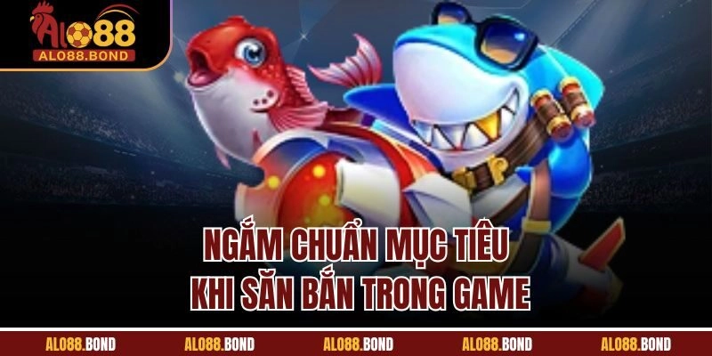 Ngắm chuẩn mục tiêu khi săn bắn trong game