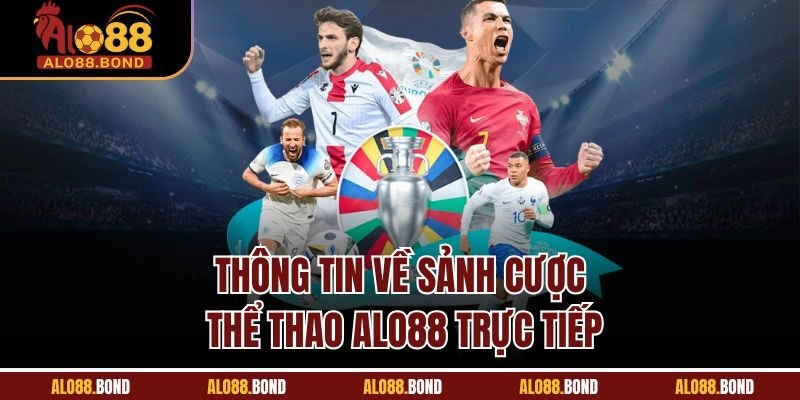 Thông tin về sảnh cược thể thao Alo88 trực tiếp